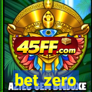 bet zero